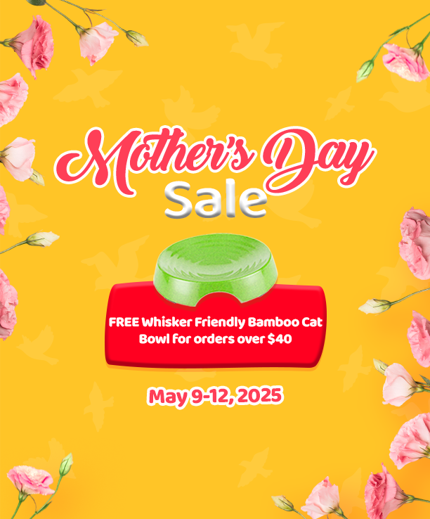 Mother's Day Sale: Free Whisker Friendly Bamboo Cat Bowl for orders over $40