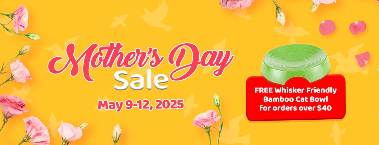 Mother's Day Sale: Free Whisker Friendly Bamboo Cat Bowl for orders over $40